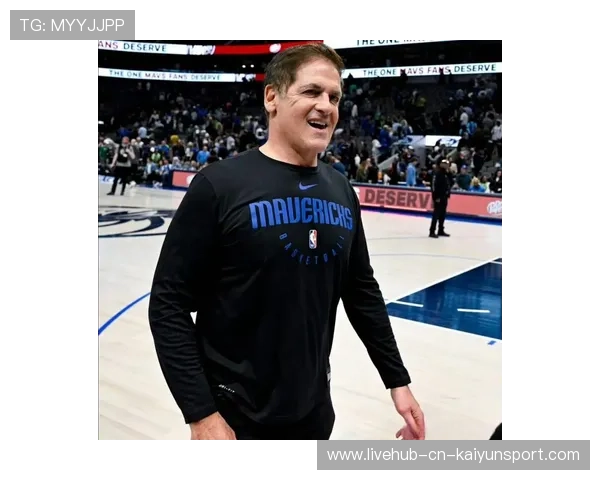 库班回归或引发独行侠管理再洗牌球员交易潮